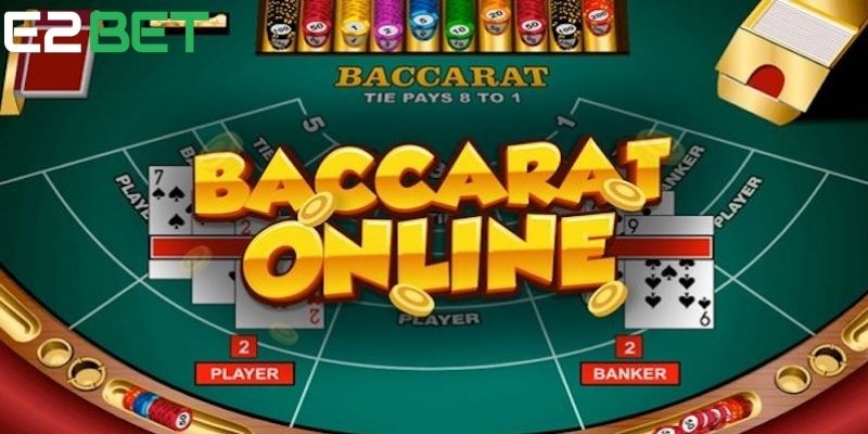 Baccarat là một trò chơi nổi tiếng có lịch sử lâu đời